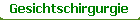 Gesichtschirgurgie